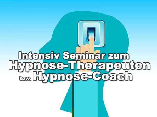 Intensiv Seminar zum Hypnose Therapeuten Hypnose Coach