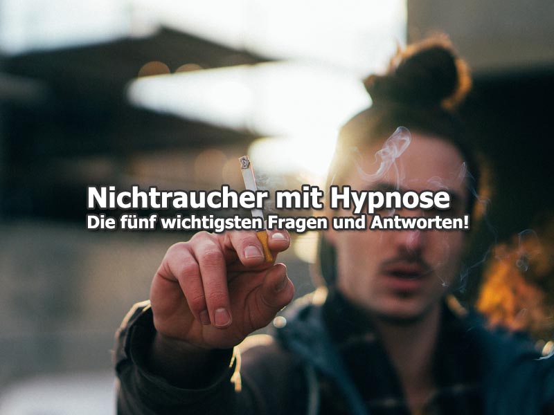 Nichtraucher Hypnose Fragen Antworten