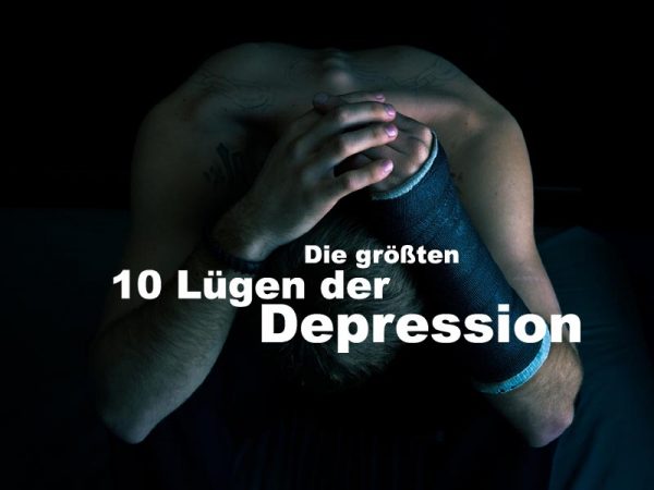 Die größten 10 Lügen der Depression