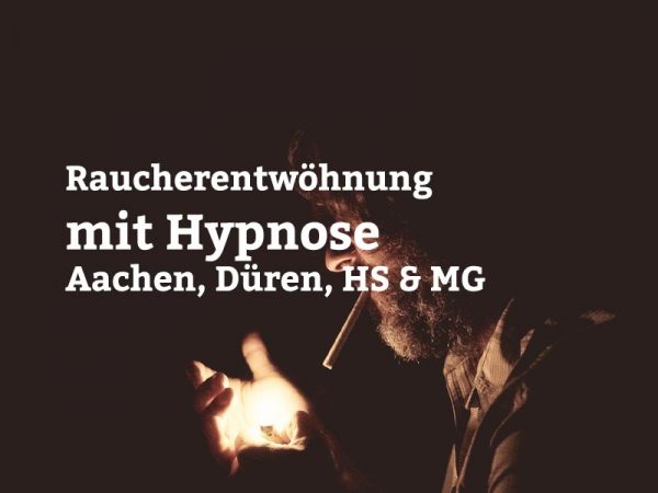 Raucherentwöhnung mit Hypnose Aachen