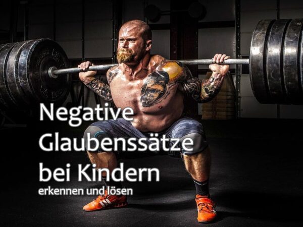 Negative Glaubenssätze bei Kindern - Paramedius Institut Negative Glaubenssätze bei Kindern